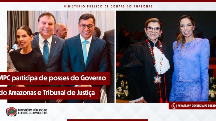 MPC-AM participa de posses do Governo do Amazonas e do Tribunal de Justiça
